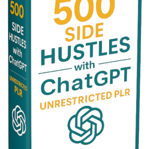 500 ChatGPT side hustles PLR toolkit for AI income and digital business